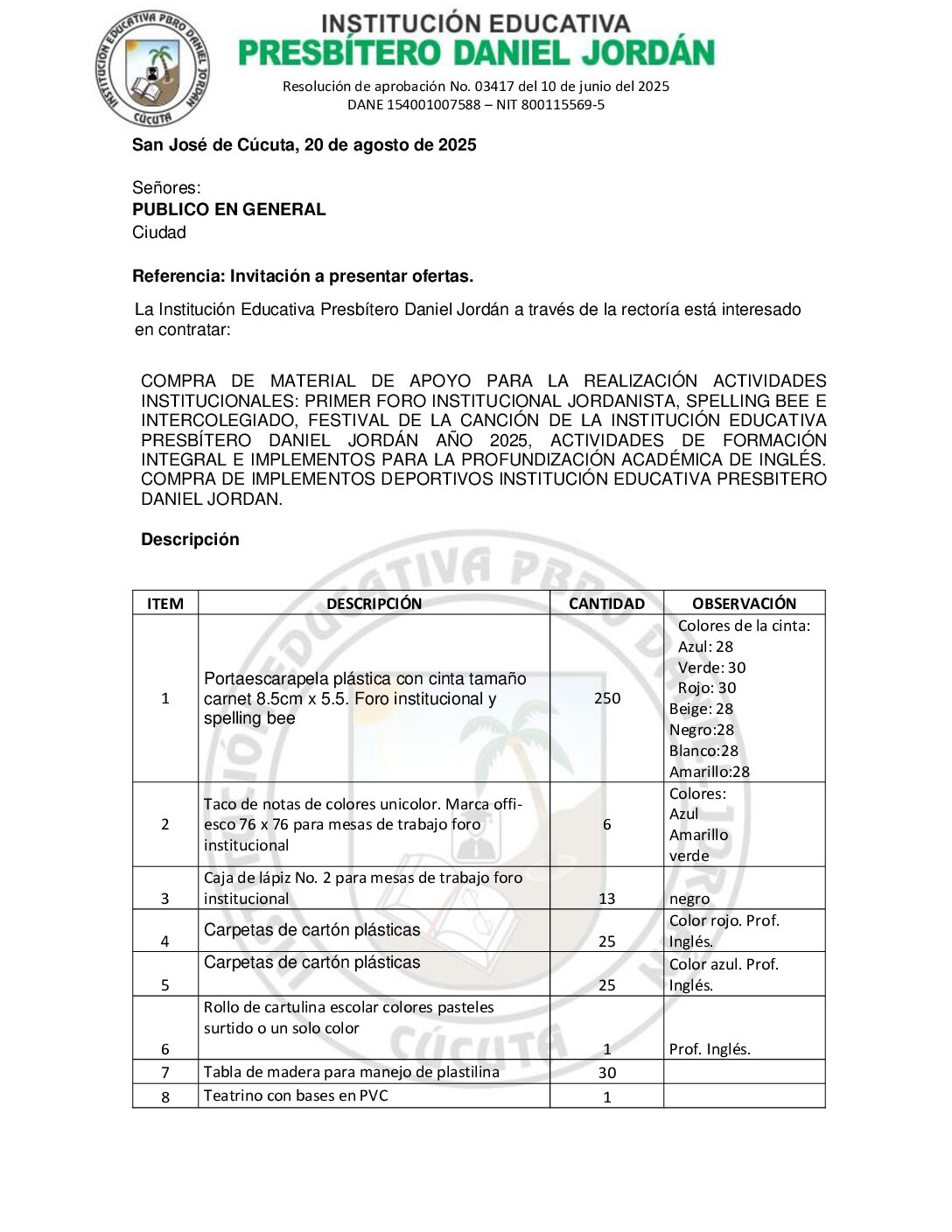 INVITACIÓN A PRESENTAR OFERTAS – COMPRA DE MATERIAL DE APOYO PARA LA REALIZACIÓN ACTIVIDADES  INSTITUCIONALES: PRIMER FORO INSTITUCIONAL JORDANISTA, SPELLING BEE E  INTERCOLEGIADO, FESTIVAL DE LA CANCIÓN