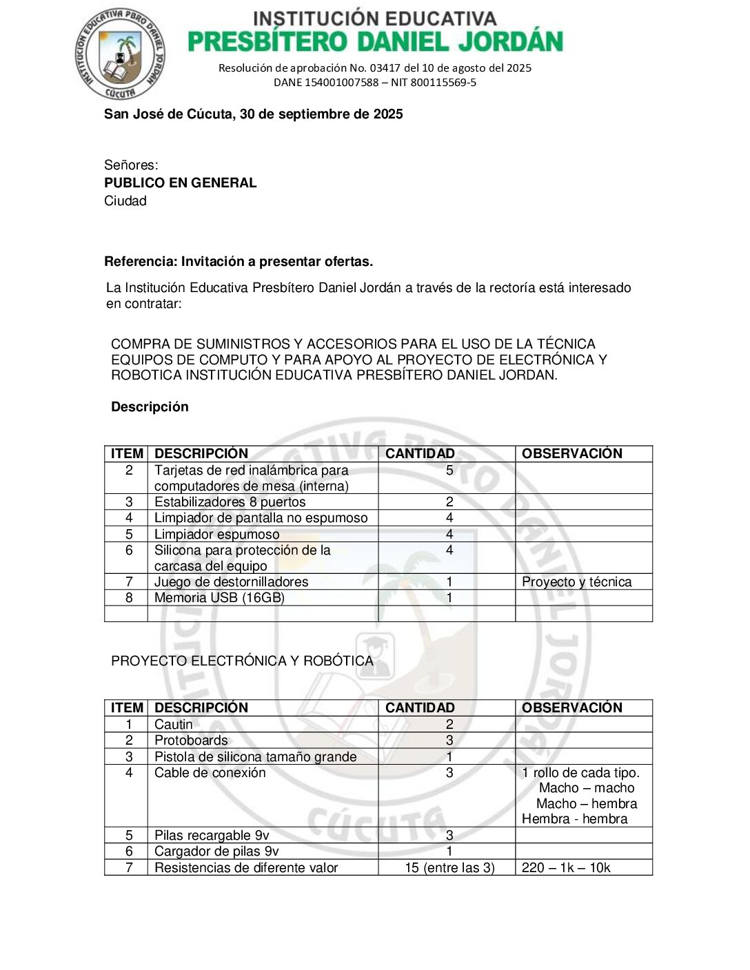 INVITACIÓN A PRESENTAR OFERTAS – COMPRA DE SUMINISTROS Y ACCESORIOS PARA EL USO DE LA TÉCNICA EQUIPOS DE COMPUTO Y PARA APOYO AL PROYECTO DE ELECTRÓNICA Y ROBOTICA